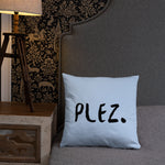 Plez Throw Pillow