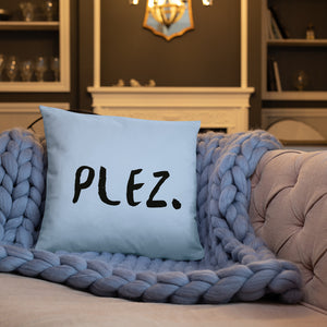 Plez Throw Pillow