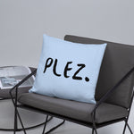 Plez Throw Pillow