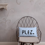 Plez Throw Pillow