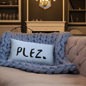 Plez Throw Pillow