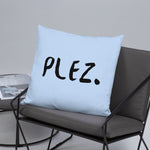 Plez Throw Pillow